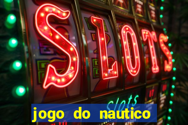 jogo do nautico hoje ao vivo