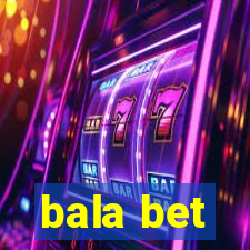 bala bet