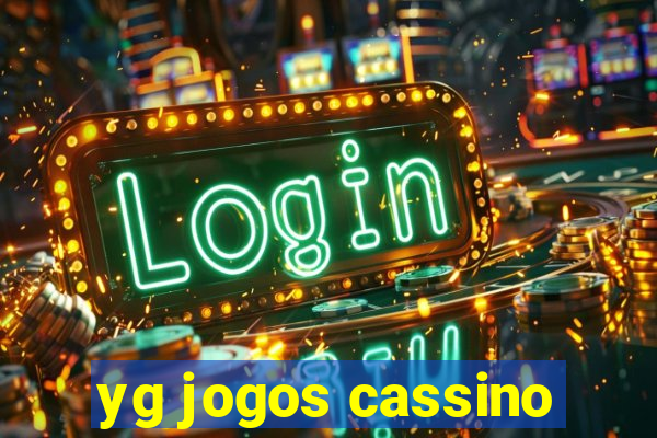 yg jogos cassino