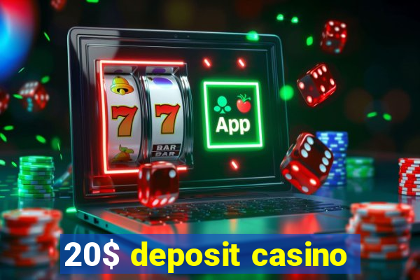 20$ deposit casino