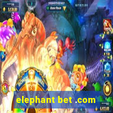 elephant bet .com