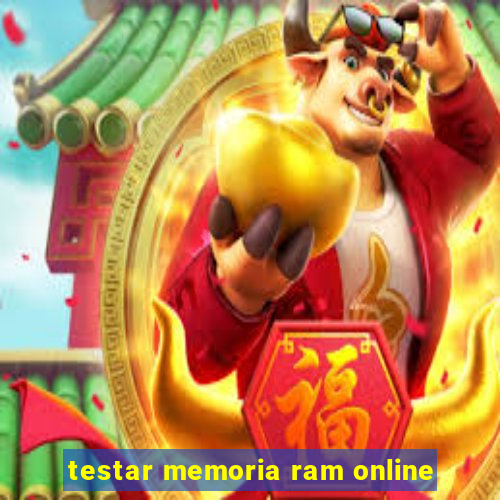 testar memoria ram online