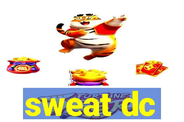 sweat dc