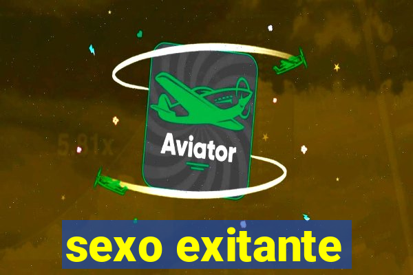 sexo exitante