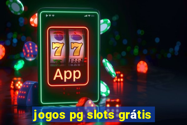 jogos pg slots grátis