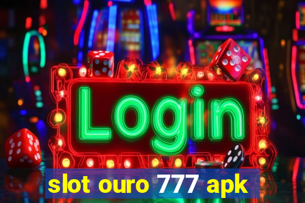 slot ouro 777 apk