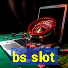 bs slot