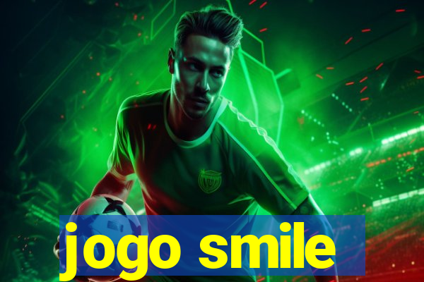 jogo smile