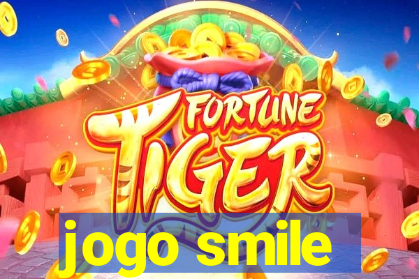 jogo smile