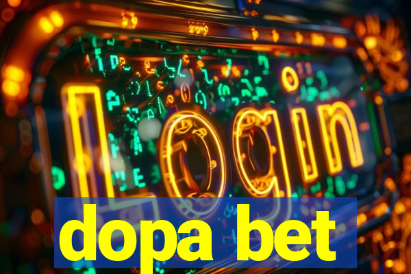 dopa bet