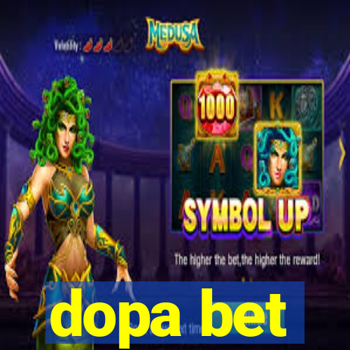 dopa bet