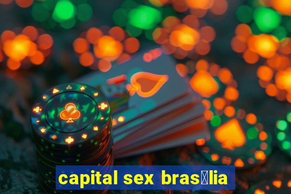 capital sex bras铆lia