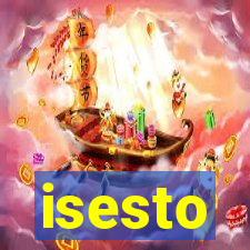 isesto