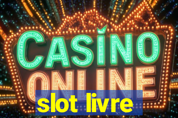 slot livre