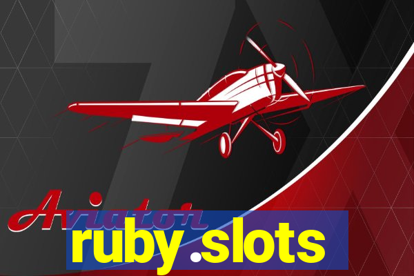 ruby.slots