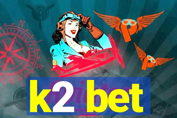 k2 bet