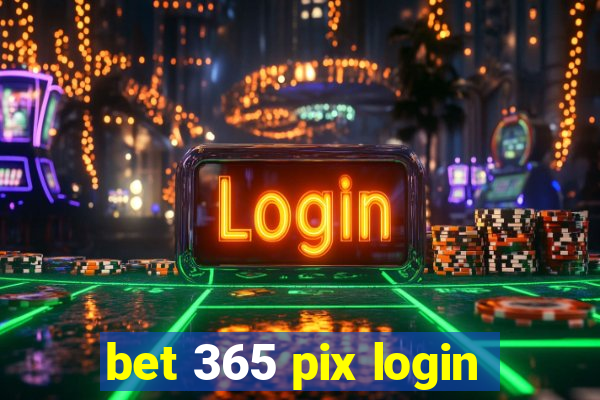 bet 365 pix login