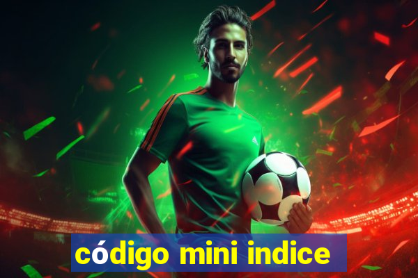 código mini indice