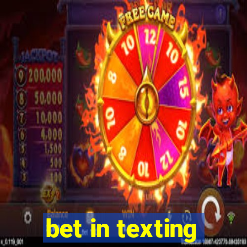 bet in texting