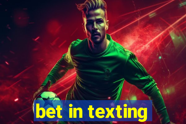 bet in texting