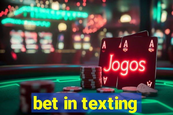 bet in texting