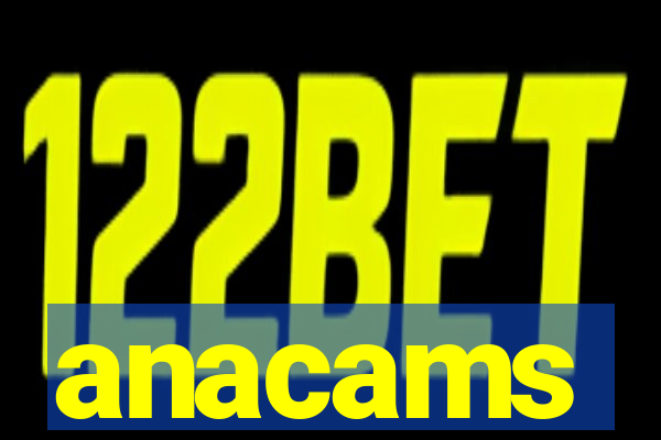 anacams