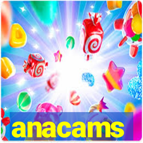 anacams