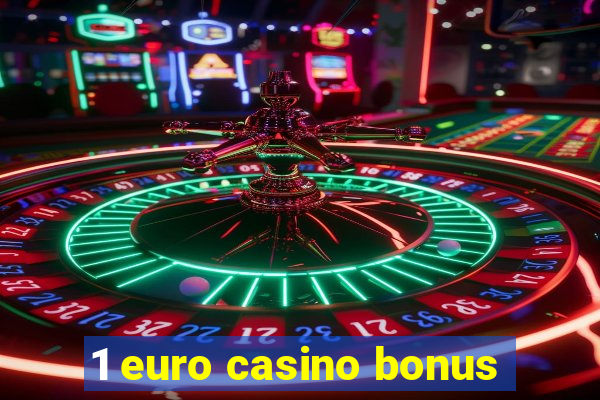 1 euro casino bonus