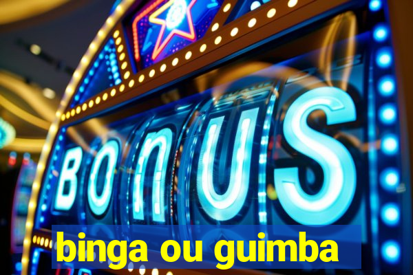 binga ou guimba