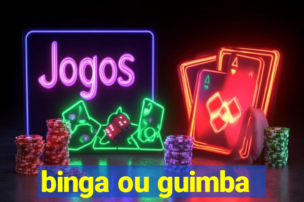 binga ou guimba