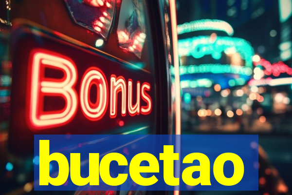 bucetao