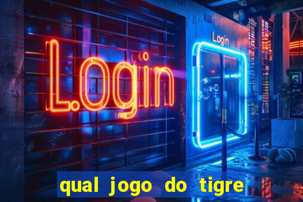 qual jogo do tigre ta pagando agora