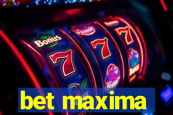 bet maxima