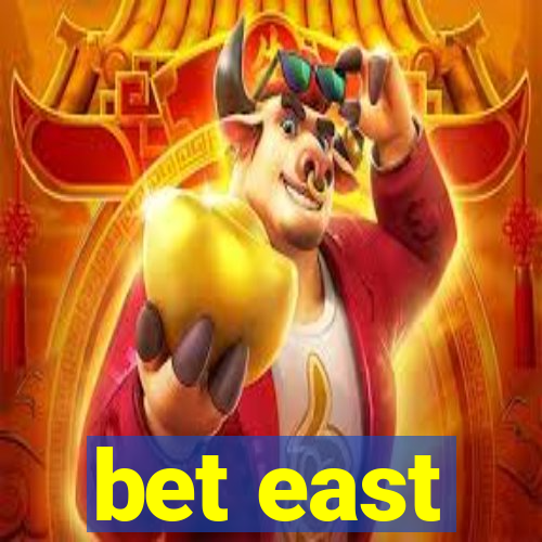 bet east