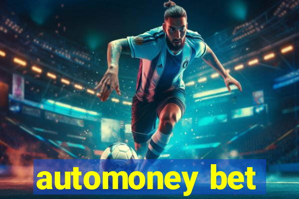 automoney bet