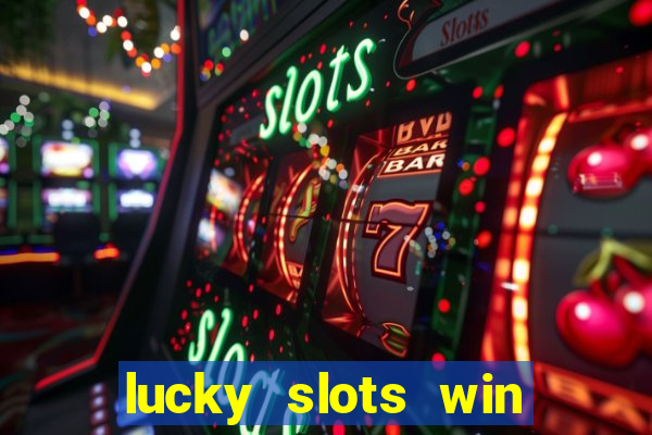 lucky slots win real cash gcash