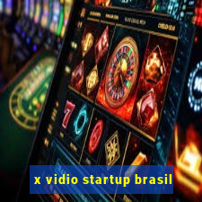 x vidio startup brasil