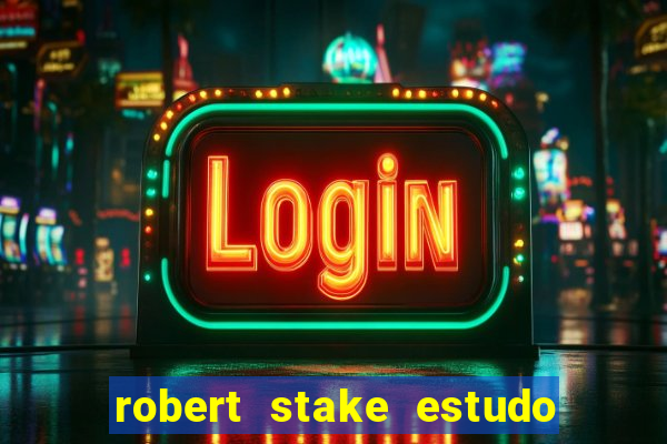 robert stake estudo de caso