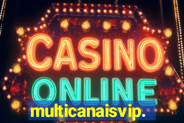 multicanaisvip.online