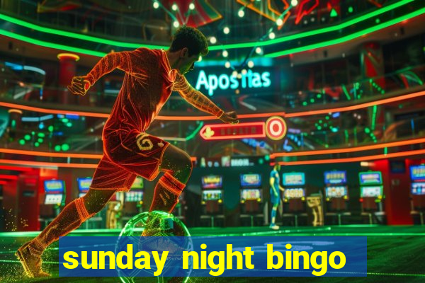 sunday night bingo