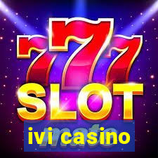 ivi casino