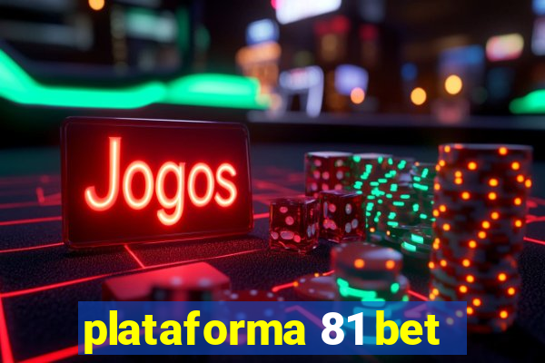 plataforma 81 bet