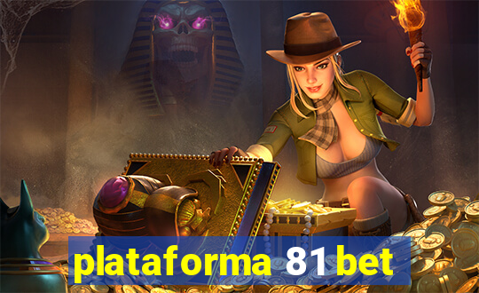 plataforma 81 bet