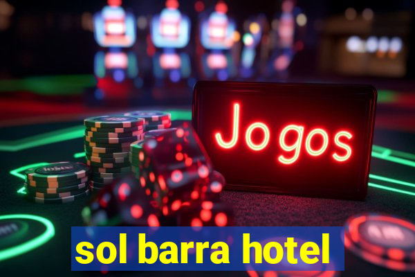 sol barra hotel