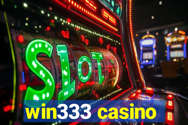 win333 casino