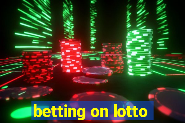 betting on lotto