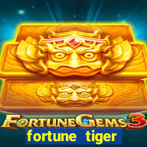 fortune tiger grande ganho