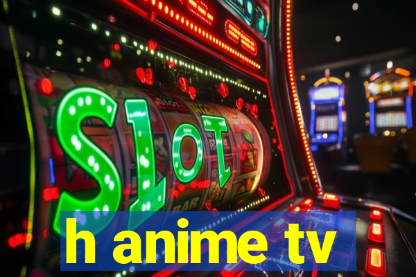 h anime tv