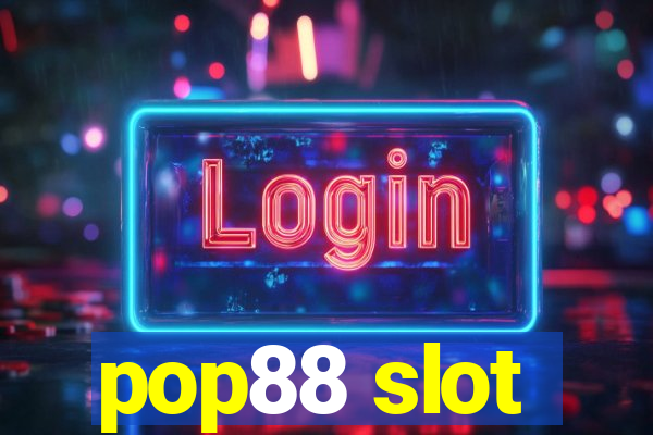 pop88 slot