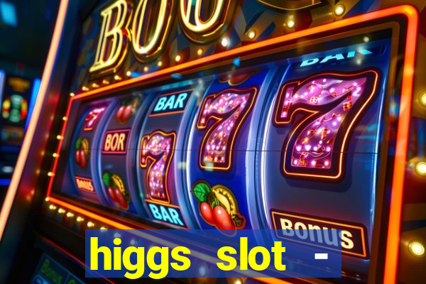 higgs slot - qiuqiu remi